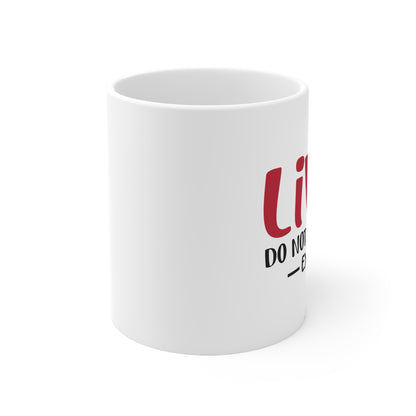 Live, Do Not Merely Exist Mug